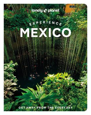 Lonely Planet Experience Mexico by Lonely Planet ISBN:9781837586677