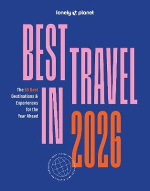 Lonely Planet Best in Travel 2026 by Lonely Planet ISBN:9781837587667