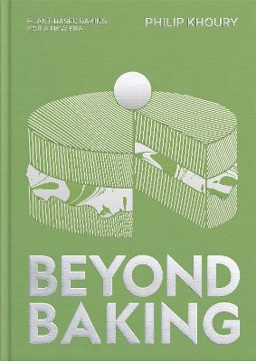 Beyond Baking: Plant-based Baking for a New Era by Philip Khoury ISBN:9781837833597