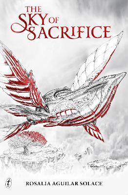 The Sky of Sacrifice by Rosalia Aguilar Solace ISBN:9781923058514