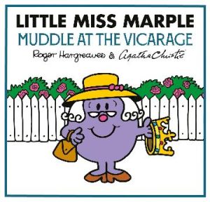 Little Miss Marple - Muddle at the Vicarage: Mr Men Little Miss Agatha Christie Mysteries by Roger Hargreaves