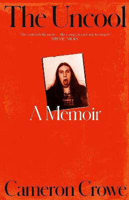 The Uncool by Cameron Crowe ISBN:9780008697860