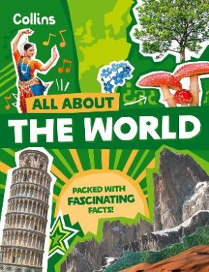 The World: Discover fascinating facts about planet Earth (All About) by Collins Kids ISBN:9780008737566