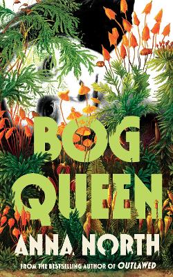 Bog Queen by Anna North ISBN:9781399629959