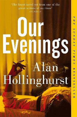 Our Evenings by Alan Hollinghurst ISBN:9781447208242