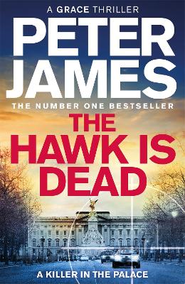 The Hawk Is Dead by Peter James ISBN:9781529090079