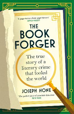 The Book Forger: The true story of a literary crime that fooled the world by Joseph Hone ISBN:9781529931440