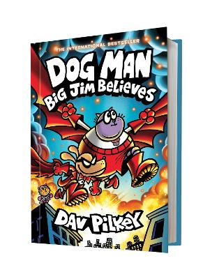 Big Jim Believes (Dog Man #14) by Dav Pilkey