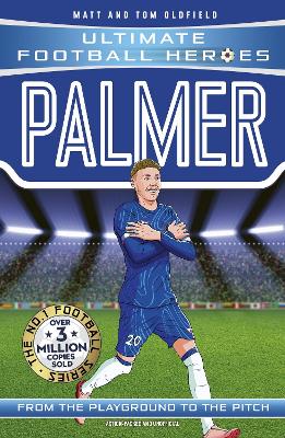Ultimate Football Heroes: Palmer (Goal Machines): Collect them all! by Matt & Tom Oldfield ISBN:9781800786387