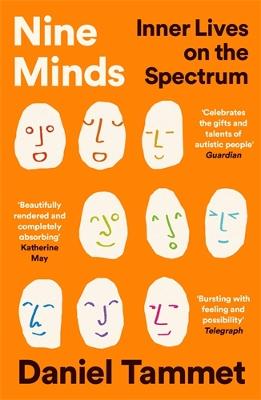 Nine Minds: Inner Lives on the Spectrum - THE INSTANT BESTSELLER by Daniel Tammet ISBN:9781800811133