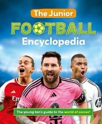 The Junior Football Encyclopedia by Emily Stead ISBN:9781804539248