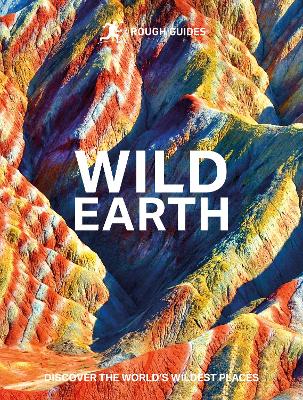 Rough Guides Wild Earth: Discover the World's Wildest Places by Rough Guides ISBN:9781835294017