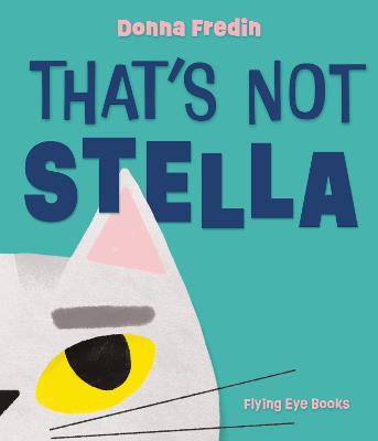 That's Not Stella by Donna Fredin ISBN:9781838743314
