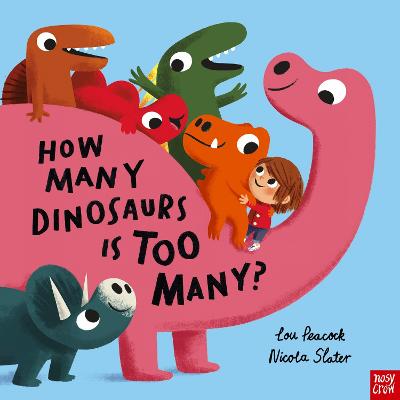 How Many Dinosaurs is Too Many? by Lou Peacock ISBN:9781839945519