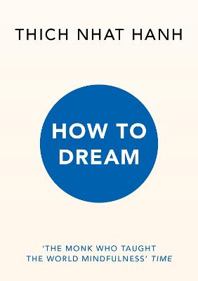 How to Dream by Thich Nhat Hanh ISBN:9781846048906
