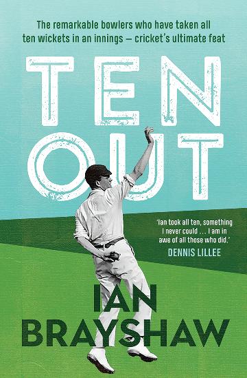 Ten Out by Ian Brayshaw