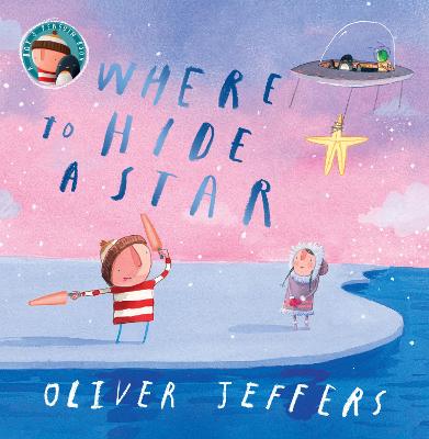 Where to Hide a Star by Oliver Jeffers ISBN:9780008579753
