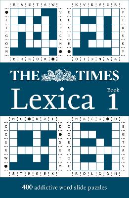 The Times Lexica Book 1: 400 word slide puzzles by The Times Mind Games ISBN:9780008748906