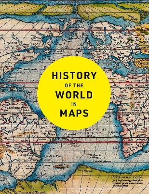 History of the World in Maps: The ultimate cartographic exploration of our past by Philip Parker ISBN:9780008774714