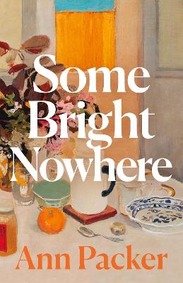 Some Bright Nowhere by Ann Packer ISBN:9780008803612