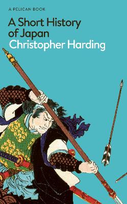 A Short History of Japan by Christopher Harding ISBN:9780241563199