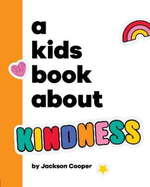 A Kids Book About Kindness by Jackson Cooper ISBN:9780241726020