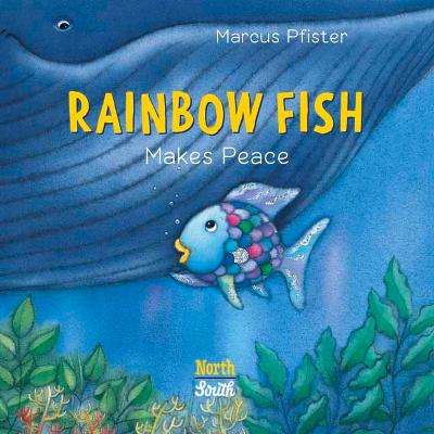Rainbow Fish Makes Peace by Marcus Pfister ISBN:9780735846159