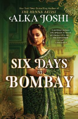 Six Days in Bombay by Alka Joshi ISBN:9781038939159