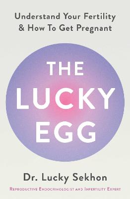 The Lucky Egg by Dr Dr Lucky Sekhon ISBN:9781398549586