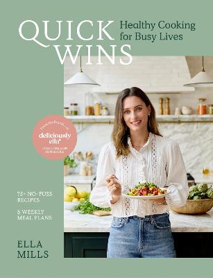 Quick Wins: Healthy Cooking for Busy Lives by Ella Mills (Woodward) ISBN:9781399753968