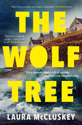 The Wolf Tree: A gripping unputdownable debut crime thriller