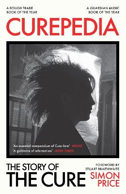 Curepedia: The Story of The Cure by Simon Price ISBN:9781474619356
