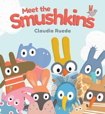 Meet the Smushkins by Claudia Rueda ISBN:9781536236583