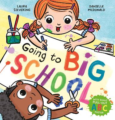 Going To Big School (With ABC Poster) by Laura Sieveking ISBN:9781761521256