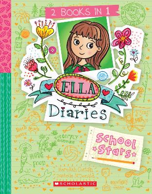 School Stars (Ella Diaries: 2 Books In 1) by Meredith Costain