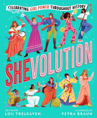 Shevolution: Celebrating Girl Power Throughout History by Lou Treleaven ISBN:9781761725432