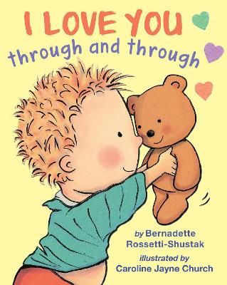 I Love You Through and Through by Bernadette Rossetti-Shustak ISBN:9781761728877