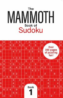 The Mammoth Book of Sudoku 1: Over 300 Pages of Puzzling Fun by Dr Gareth Moore ISBN:9781789298260
