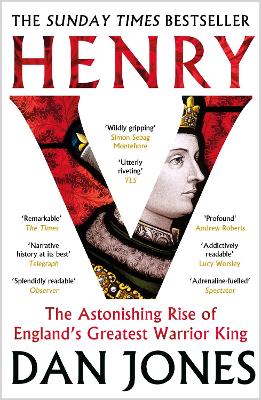 Henry V: The Astonishing Rise of England's Greatest Warrior King by Dan Jones ISBN:9781804541944