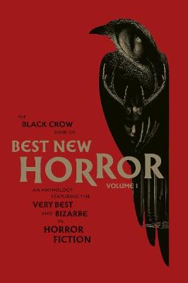 The Black Crow Book of Best New Horror Volume 1 by Olivie Blake ISBN:9781805530084