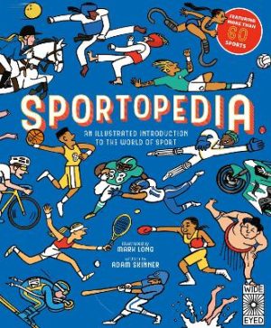 Sportopedia: Explore more than 50 sports from around the world by Mr. Mark Long ISBN:9781836008217