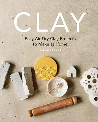 Clay by Sarah Reeves
