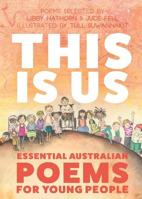 This is Us: Essential Australian Poems for Young People by Libby Hathorn ISBN:9781922507860