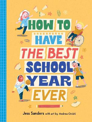 How to have the Best School Year Ever by Jess Sanders ISBN:9781923135949