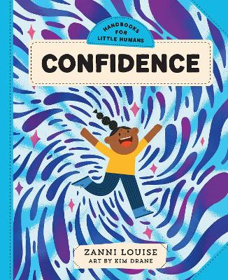 Handbooks for Little Humans: Confidence by Zanni Louise ISBN:9781923293182