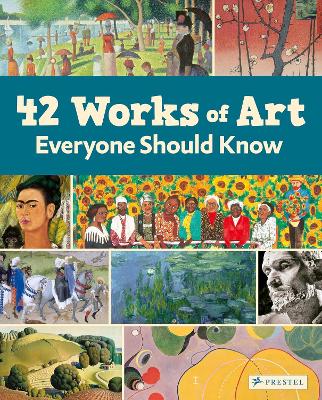 42 Works of Art Everyone Should Know by Brad Finger