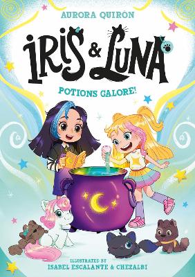 Iris and Luna: Potions Galore! by Aurora Quiron