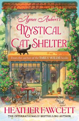 Agnes Aubert's Mystical Cat Shelter by Heather Fawcett ISBN:9780356525778