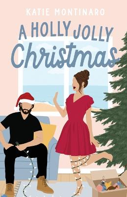 A Holly Jolly Christmas by Katie Montinaro ISBN:9780645091823