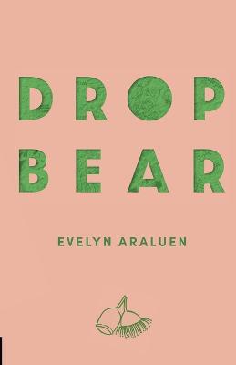 Dropbear: 2022 Stella Prize Winner by Evelyn Araluen ISBN:9780702263187